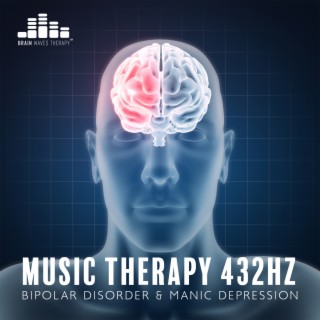 Music Therapy 432Hz: Bipolar Disorder & Manic Depression, Calm Your Mind and Brain, Mental Health, Binaural Beats Meditation for Psychiatric Disorder