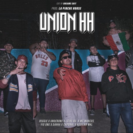 Unión HH ft. Aguilar MKL, Reggie, UnderOne, Leiru BG & Mc Marcos | Boomplay Music