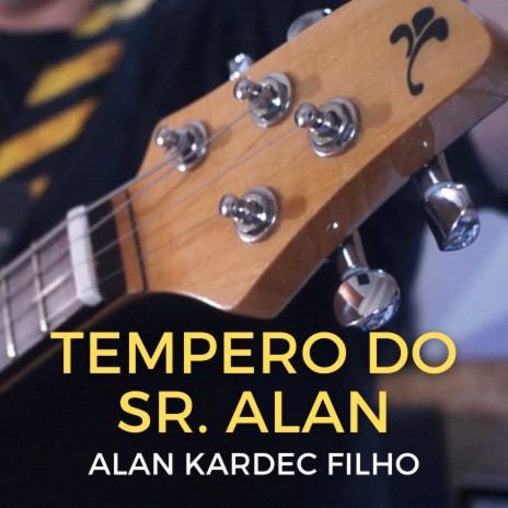 Tempero do Sr. Alan | Boomplay Music