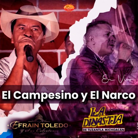 El Campesino y el Narco (En Vivo) ft. La Dinastía de Tuzantla Michoacán | Boomplay Music