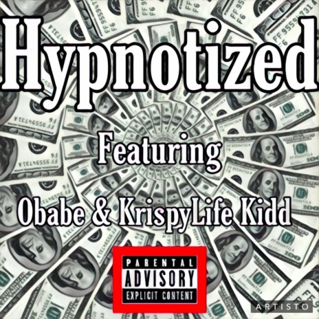 Hypnotized ft. Obabe; KrispyLife kidd | Boomplay Music