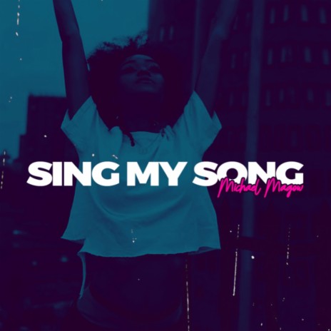 Sing My Song | Boomplay Music