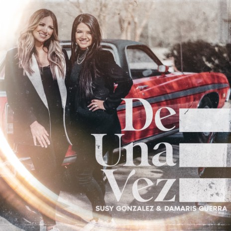 De Una Vez ft. Damaris Guerra | Boomplay Music