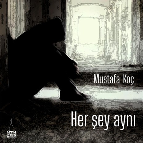 Her şey aynı | Boomplay Music