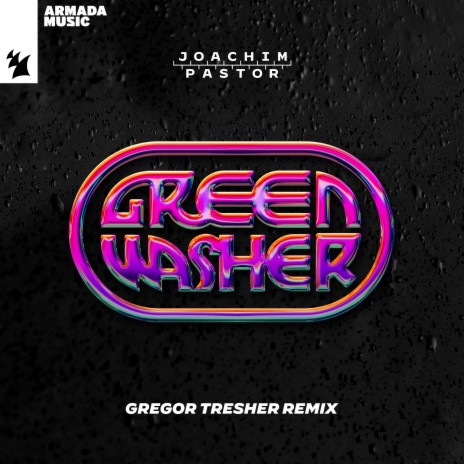 Green Washer (Gregor Tresher Remix) | Boomplay Music