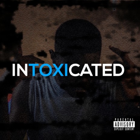 Intoxicated (feat. Taed Speeaks) | Boomplay Music