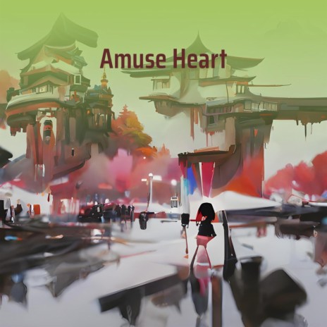 Amuse Heart | Boomplay Music