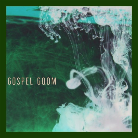 Gospel Gqom ft. Sphelele | Boomplay Music