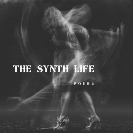 The Synth Life | Boomplay Music
