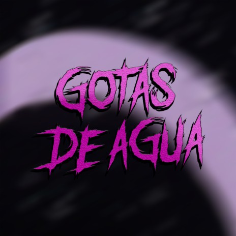 Gotas de Agua | Boomplay Music