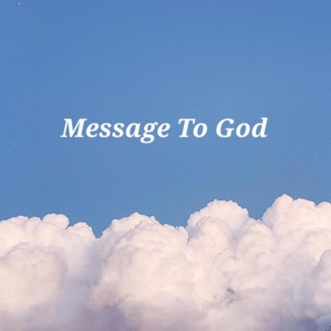 Message To God | Boomplay Music