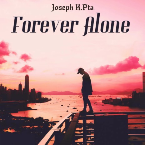 Forever Alone | Boomplay Music