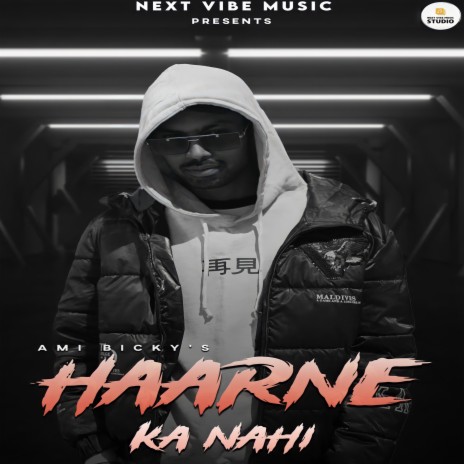 Haarne Ka Nahi ft. Next Vibe Music | Boomplay Music