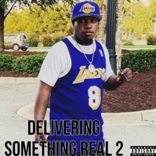 Delivering Something Real 2