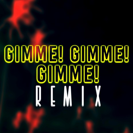 Gimme! Gimme! Gimme! (A Man After Midnight) [Club Mix] | Boomplay Music