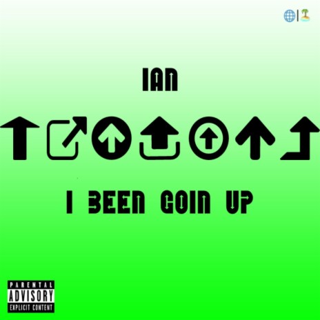 I Been Goin Up | Boomplay Music