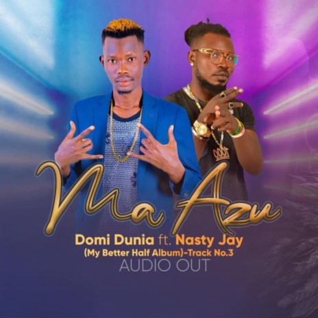 Ma Azu (Don't Want) ft. Nasty Jay | Boomplay Music
