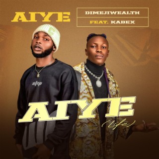 Aiye ft. Kabex lyrics | Boomplay Music