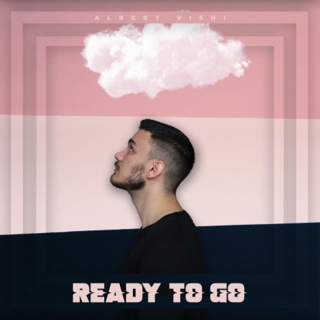 Ready to Go | Boomplay Music