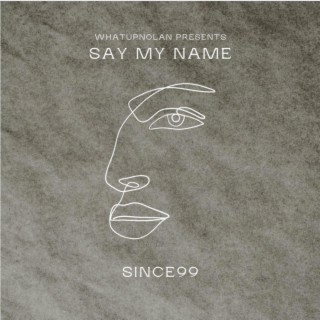 SAY MY NAME (Ten Day Contract)