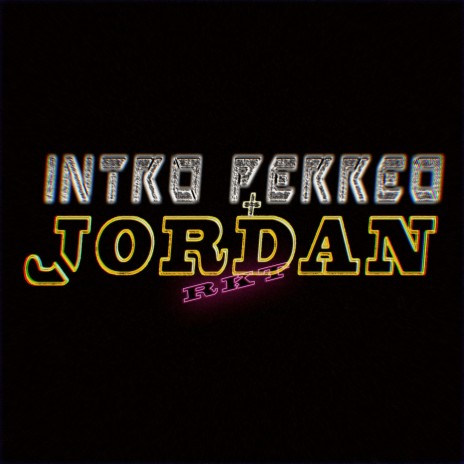 Intro Perreo Jordan Rkt | Boomplay Music