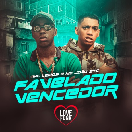 Favelado Vencedor ft. MC Joao STC | Boomplay Music