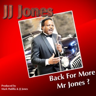 Back For More Mr Jones