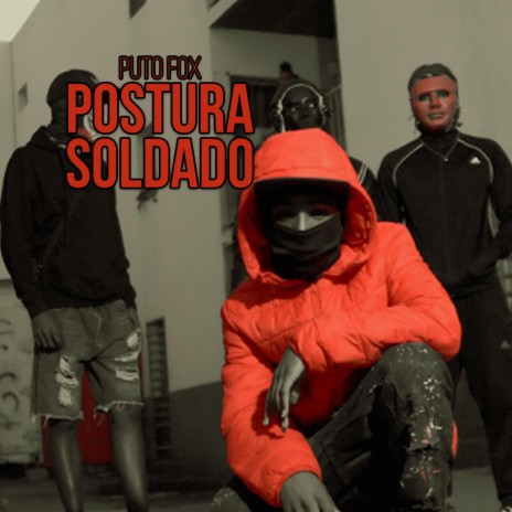 Postura de Soldado ft. Puto Fox | Boomplay Music