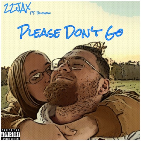 Please Don't Go ft. Thursdai | Boomplay Music