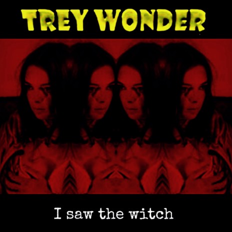 I Saw the Witch | Boomplay Music