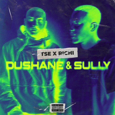 DUSHANE & SULLY ft. Richi | Boomplay Music