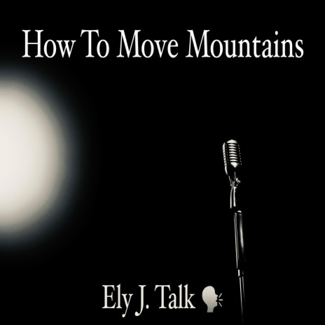 How To Move Mountains