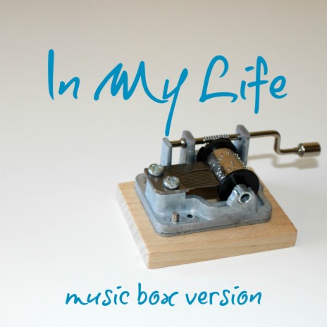 In My Life (Music Box Version) | Boomplay Music