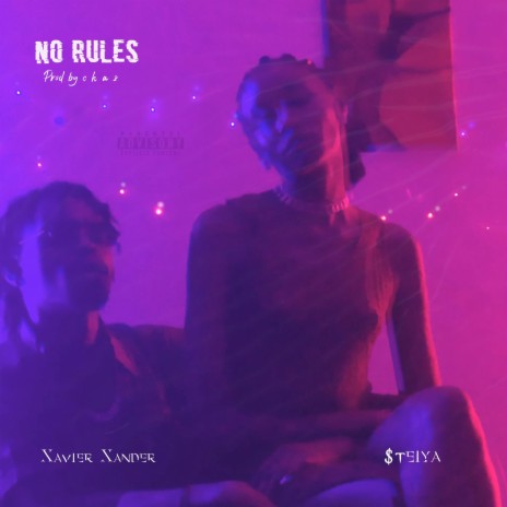 No Rules ft. $teiya | Boomplay Music