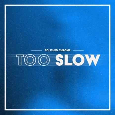 Too Slow (Original Mix) | Boomplay Music