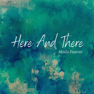 Here And There