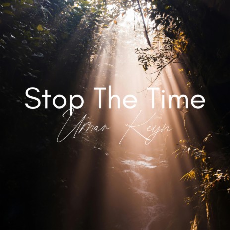 Stop the Time | Boomplay Music