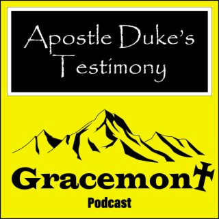 Gracemont S1E5, Apostle Duke’s Testimony