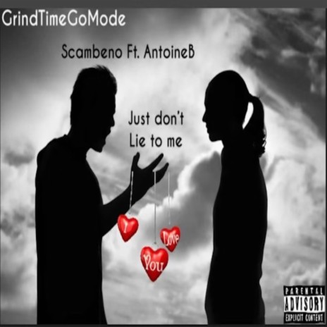 Just Don't Lie To Me ft. AntoineB | Boomplay Music
