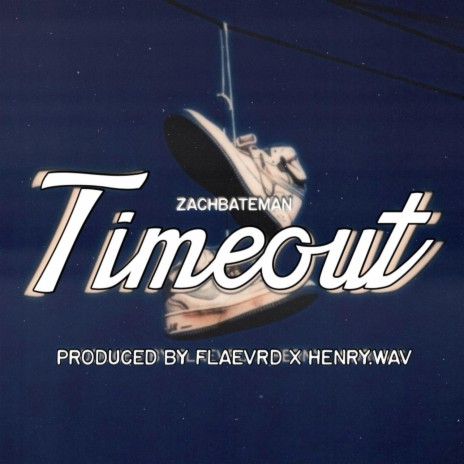 Timeout ft. Flaevrd | Boomplay Music