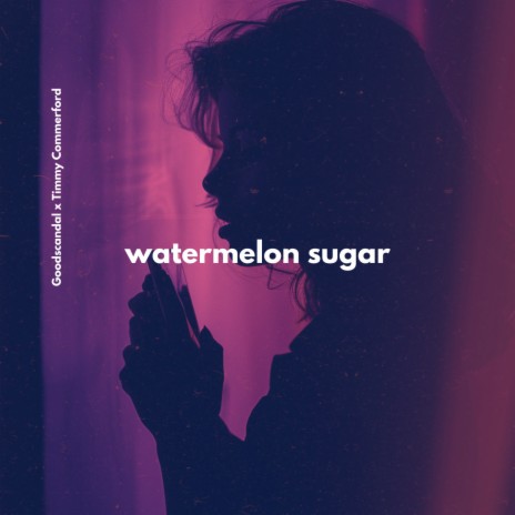 Watermelon Sugar ft. Timmy Commerford | Boomplay Music