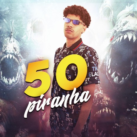 50 PIRANHA ft. Dj Guiga & Kongo | Boomplay Music