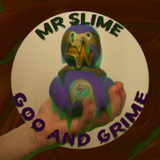 Goo and Grime