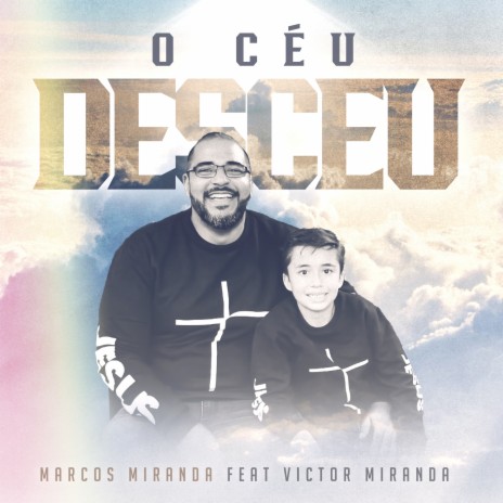 O Céu Desceu ft. Victor Miranda | Boomplay Music