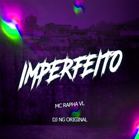 Imperfeito ft. Dj Ng Original | Boomplay Music