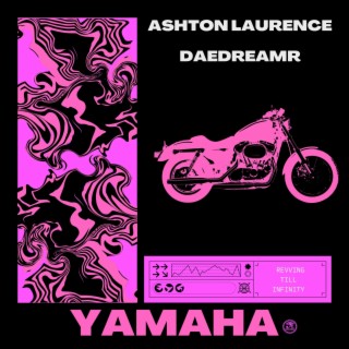 YAMAHA ft. DaeDreamr lyrics | Boomplay Music