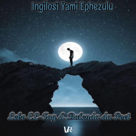 Ingilosi Yami Ephezulu (Radio Edit) ft. Balenda da Poet | Boomplay Music