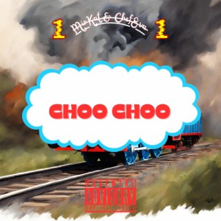 CHOO CHOO