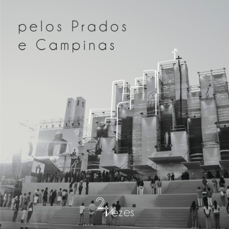 Pelos Prados e Campinas | Boomplay Music