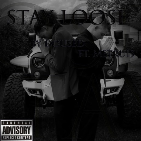 STAY LOOSE (FREESTYLE) ft. Metruis | Boomplay Music